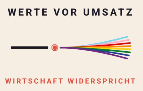 Logo der Initiative "Wirtschaft widerspricht".

Es besteht aus einem Bild mit Über- und Unterschrift.

Überschrift: "Werte vor Umsatz"
Unterschrift: "Wirtschaft widerspricht"
Das Bild dazwischen mutet geometrisch-modern an und zeigt von links kommend einen horizontalen schwarzen Strahl, der auf ein rotes Achteck (wie ein Stop-Schild) trifft und danach auffächert in mehrere Strahlen in Regenbogen- bzw. Pride-Farben.
